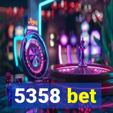 5358 bet